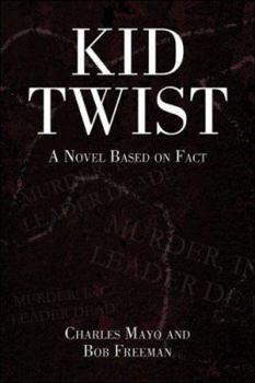 Paperback Kid Twist: A Novel Based on Fact Book