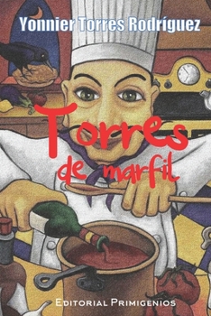 Paperback Torres de marfil: Cuentos [Spanish] Book