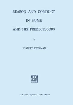 Paperback Reason and Conduct in Hume and His Predecessors Book