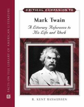 Mark Twain A-Z: The Essential Reference to His Life and Writings (Literary a to Z's)