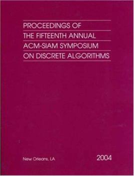Paperback Proceedings of the Fifteenth Annual Acm-Siam Symposium on Discrete Algorithms Book