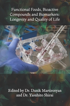 Paperback Functional Foods, Bioactive Compounds and Biomarkers: Longevity and Quality of Life Book