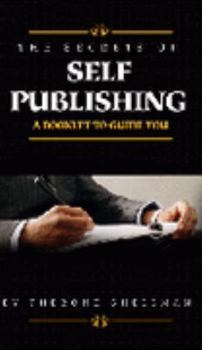 Paperback The Secrets Of Self Publishing (A Booklet To Guide You) Book