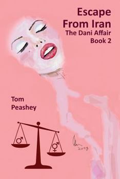 Paperback Escape From Iran: The Dani Affair Book 2 Book