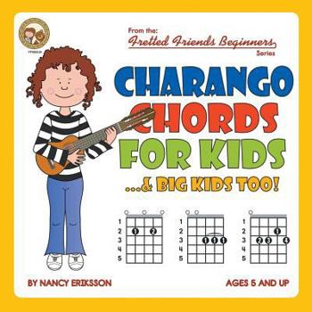 Paperback Charango Chords for Kids...& Big Kids Too! Book