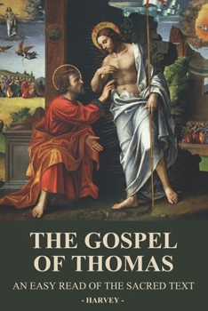 Paperback The Gospel of Thomas: An Easy Read of the Sacred Text Book