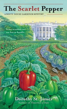 The Scarlet Pepper - Book #2 of the A White House Gardener Mystery