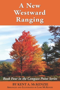 Paperback A New Westward Ranging: Book Four in the Compass Point Series Book