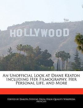 Paperback An Unofficial Look at Diane Keaton Including Her Filmography, Her Personal Life, and More Book
