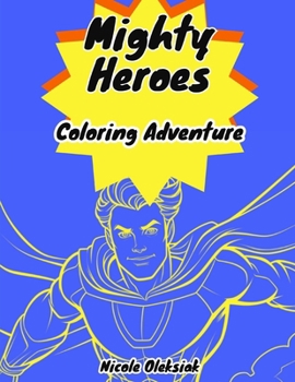 Paperback Mighty Heroes: Coloring Adventure Book