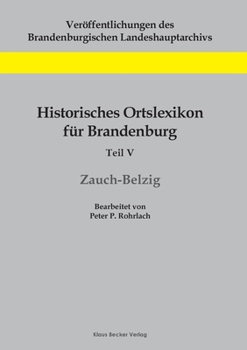 Historisches Ortslexikon Fur Brandenburg, Teil V, Zauch-Belzig