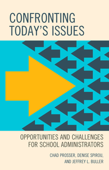 Hardcover Confronting Today's Issues: Opportunities and Challenges for School Administrators Book