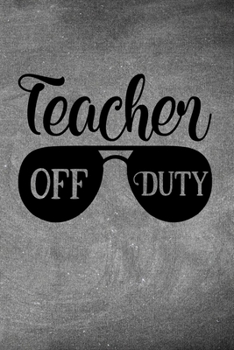 TEACHER OFF DUTY: Simple teachers gift for under 10 dollars