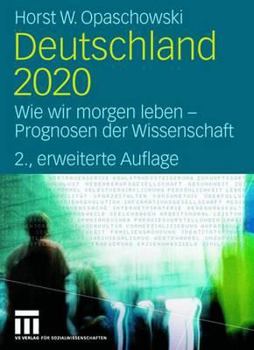Hardcover Deutschland 2020: Wie Wir Morgen Leben - Prognosen Der Wissenschaft [German] Book