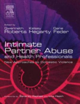 Paperback Intimate Partner Abuse and Health Professionals: New Approaches to Domestic Violence Book
