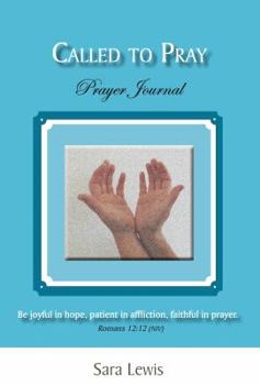Prayer Journal - Book #3 of the Called to Pray