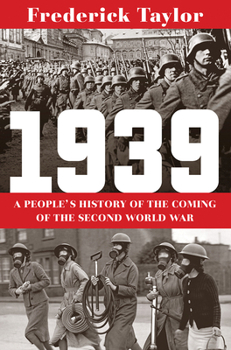 Hardcover 1939: A People's History of the Coming of the Second World War Book