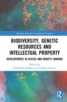 Hardcover Biodiversity, Genetic Resources and Intellectual Property: Developments in Access and Benefit Sharing Book