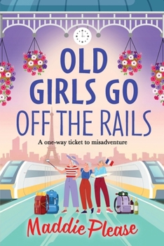 Old Girls Go Off the Rails