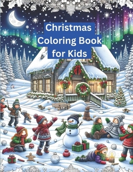 Paperback Christmas Coloring Book for Kids: From Snowflakes to Santa: A Coloring Adventure Book