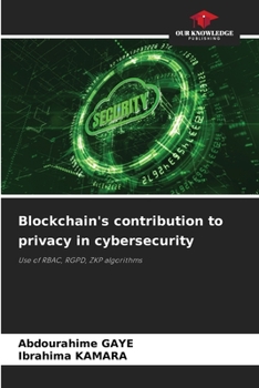 Paperback Blockchain's contribution to privacy in cybersecurity Book