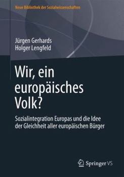 Hardcover Wir, Ein Europäisches Volk?: Sozialintegration Europas Und Die Idee Der Gleichheit Aller Europäischen Bürger [German] Book