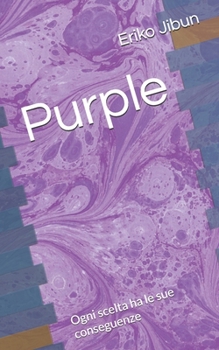 Paperback Purple: Ogni scelta ha le sue conseguenze [Italian] Book