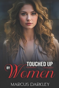 Paperback Touched Up By Women: Poppy's sexual adventure continues Book