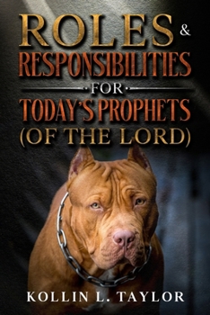 Paperback Roles & Responsibilities for Today's Prophets (of the Lord) Book