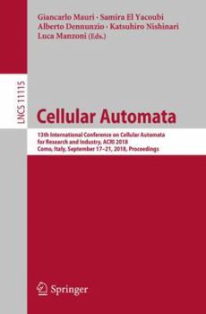 Paperback Cellular Automata: 13th International Conference on Cellular Automata for Research and Industry, Acri 2018, Como, Italy, September 17-21, 2018, Procee Book