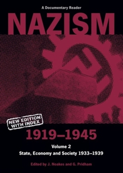 Paperback Nazism 1919-1945 Volume 2: State, Economy and Society 1933-39: A Documentary Reader Book