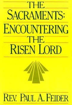 Paperback The Sacraments: Encountering the Risen Lord Book