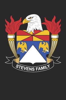 Paperback Stevens: Stevens Coat of Arms and Family Crest Notebook Journal (6 x 9 - 100 pages) Book