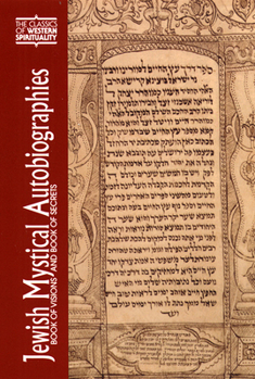 Paperback Jewish Mystical Autobiographies: The Book of Visions and Megillat Setarim Book