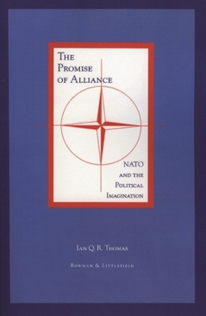 Paperback Promise of Alliance: NATO and the Political Imagination Book