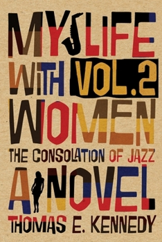 Paperback My Life with Women, Volume 2: Or, The Consolation of Jazz Book