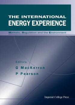 Hardcover International Energy Experience, The: Markets, Regulation and the Environment Book