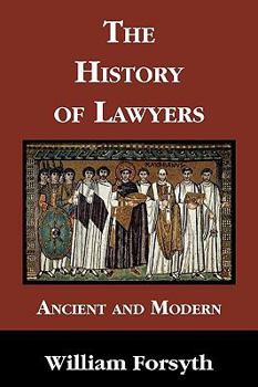 Paperback The History of Lawyers Ancient and Modern Book