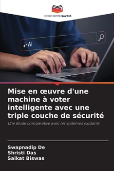 Mise en oeuvre d'une machine à voter intelligente avec une triple couche de sécurité (French Edition)