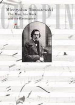 Hardcover Chopin - The Man, His Work and Its Resonance: English Version Book