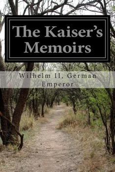 Paperback The Kaiser's Memoirs Book