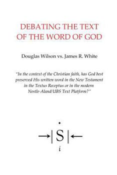Paperback Debating the Text of the Word of God Book