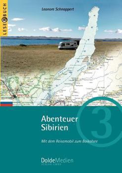 Paperback Abenteuer Sibirien: Mit dem Reisemobil zum Baikalsee [German] Book