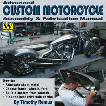 Paperback Advanced Custom Motorcycle Assembly & Fabrication Book