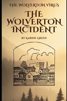 Paperback The Wolverton Incident: The Wolverton Virus Book