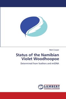 Paperback Status of the Namibian Violet Woodhoopoe Book