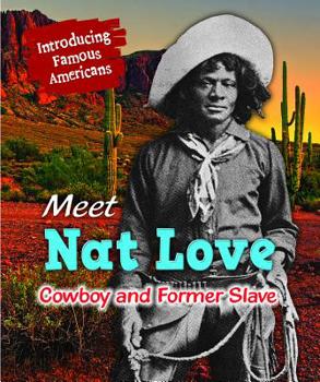 Paperback Meet Nat Love: Cowboy and Former Slave Book