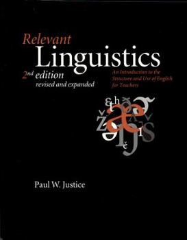 Paperback Relevant Linguistics, Second Edition, Revised and Expanded: An Introduction to the Structure and Use of English for Teachers Volume 154 Book