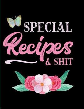 Special Recipes And Shit: Blank Lined Journal