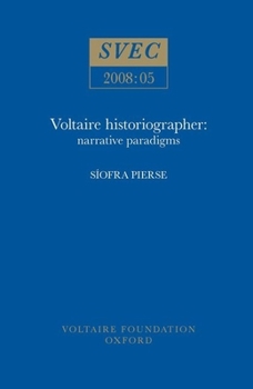 Paperback Voltaire historiographer: narrative paradigms Book